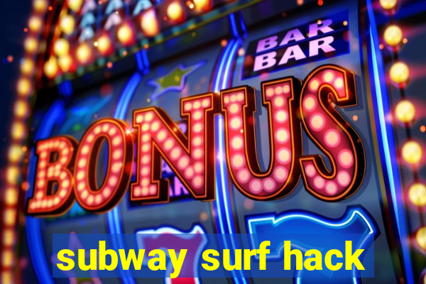 subway surf hack